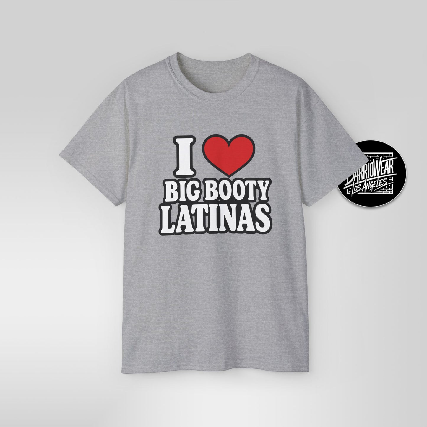 I Love Big Booty Latinas Shirt Funny Bold T Shirt Meme tee