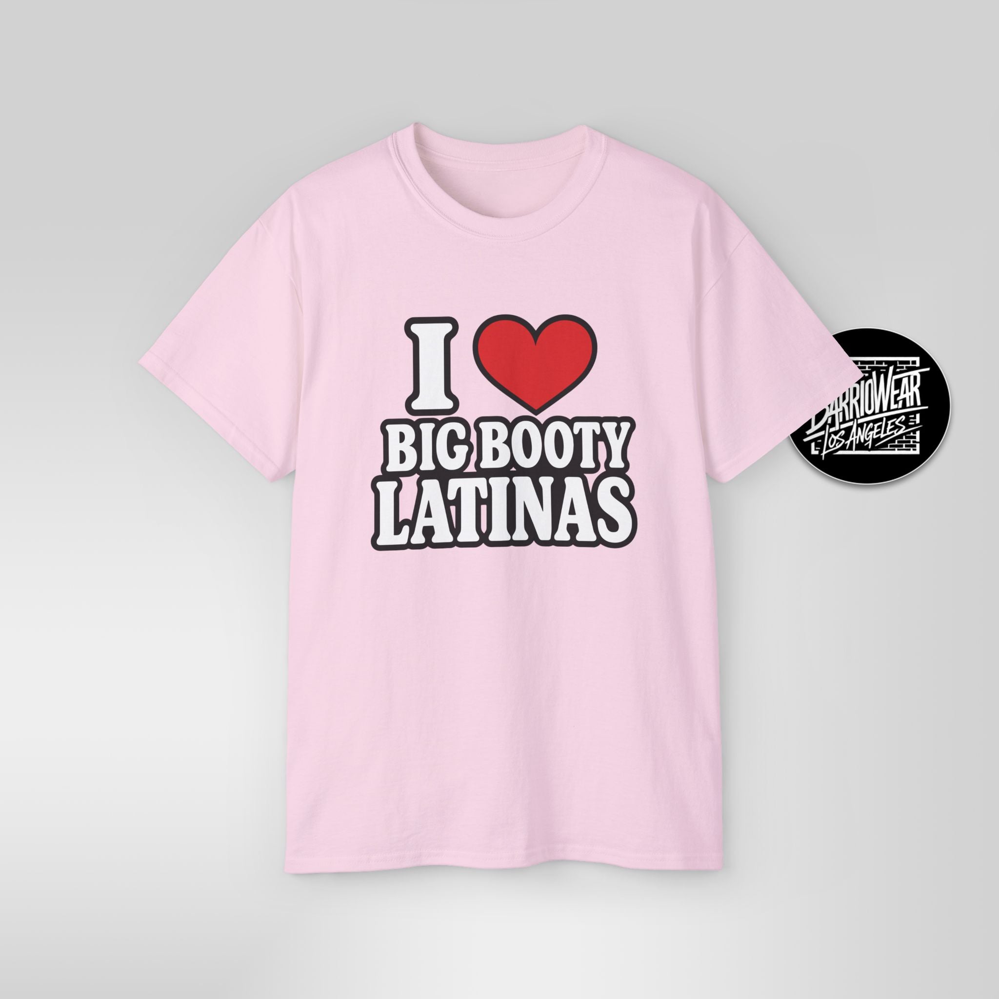 I Love Big Booty Latinas Shirt Funny Bold T Shirt Meme tee