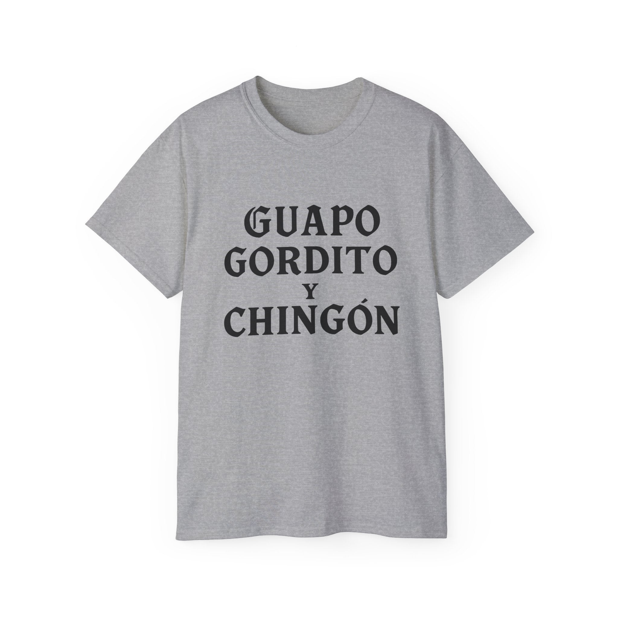 Guapo Gordito y Chingón T-Shirt – Chicano Style Latino Funny Tee