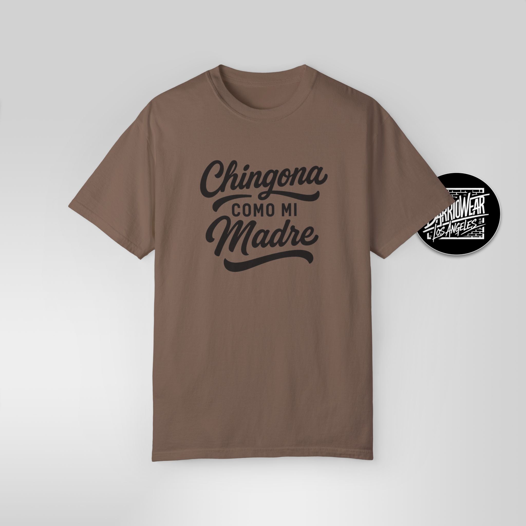 Chingona Como Mi Madre – Latina Power T-Shirt