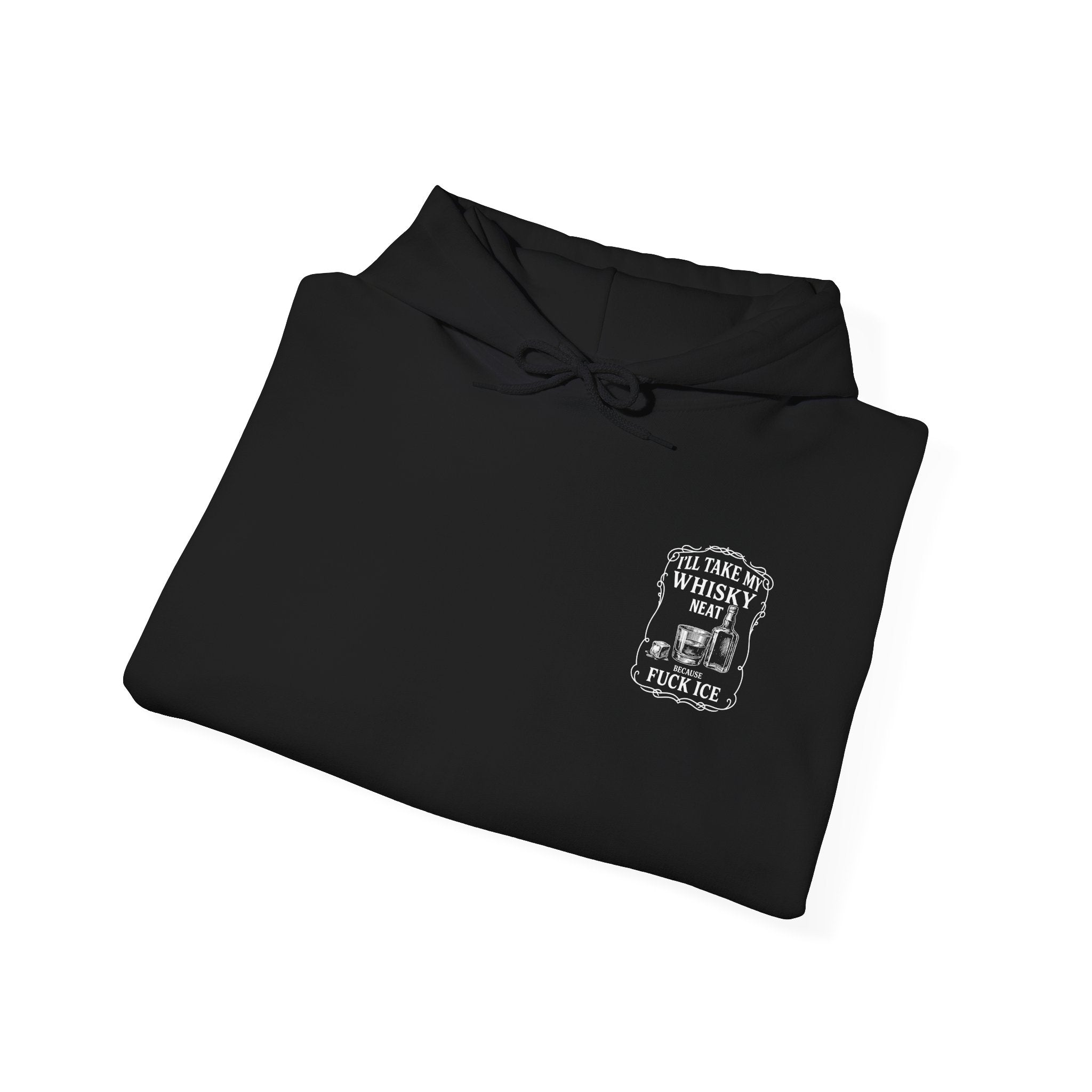 Whisky Neat Because F*ck ICE – Political Statement Hoodie