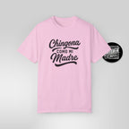 Chingona Como Mi Madre – Latina Power T-Shirt
