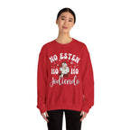 No Estés HO HO Jodiendo Sweater - Funny Spanish Santa Christmas Crewneck Sweatshirt