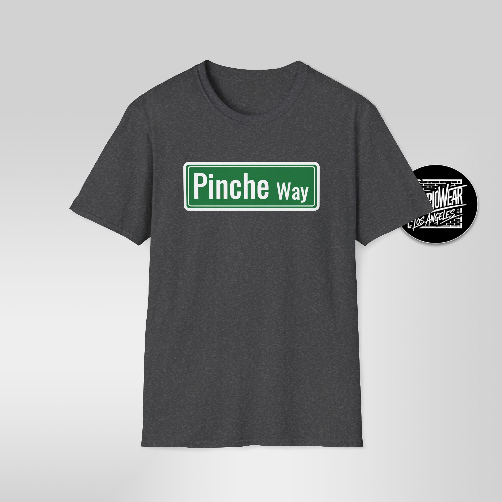 Pinche Way street sign T-Shirt | Spanish slang novelty tee