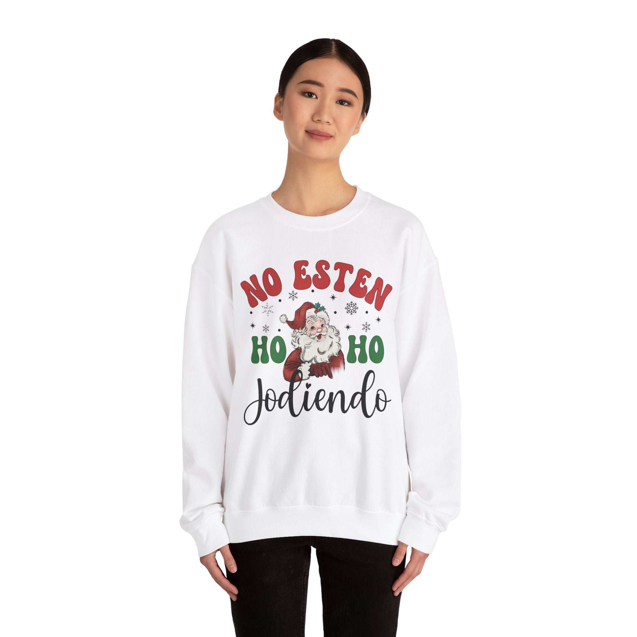 No Estés HO HO Jodiendo Sweater - Funny Spanish Santa Christmas Crewneck Sweatshirt