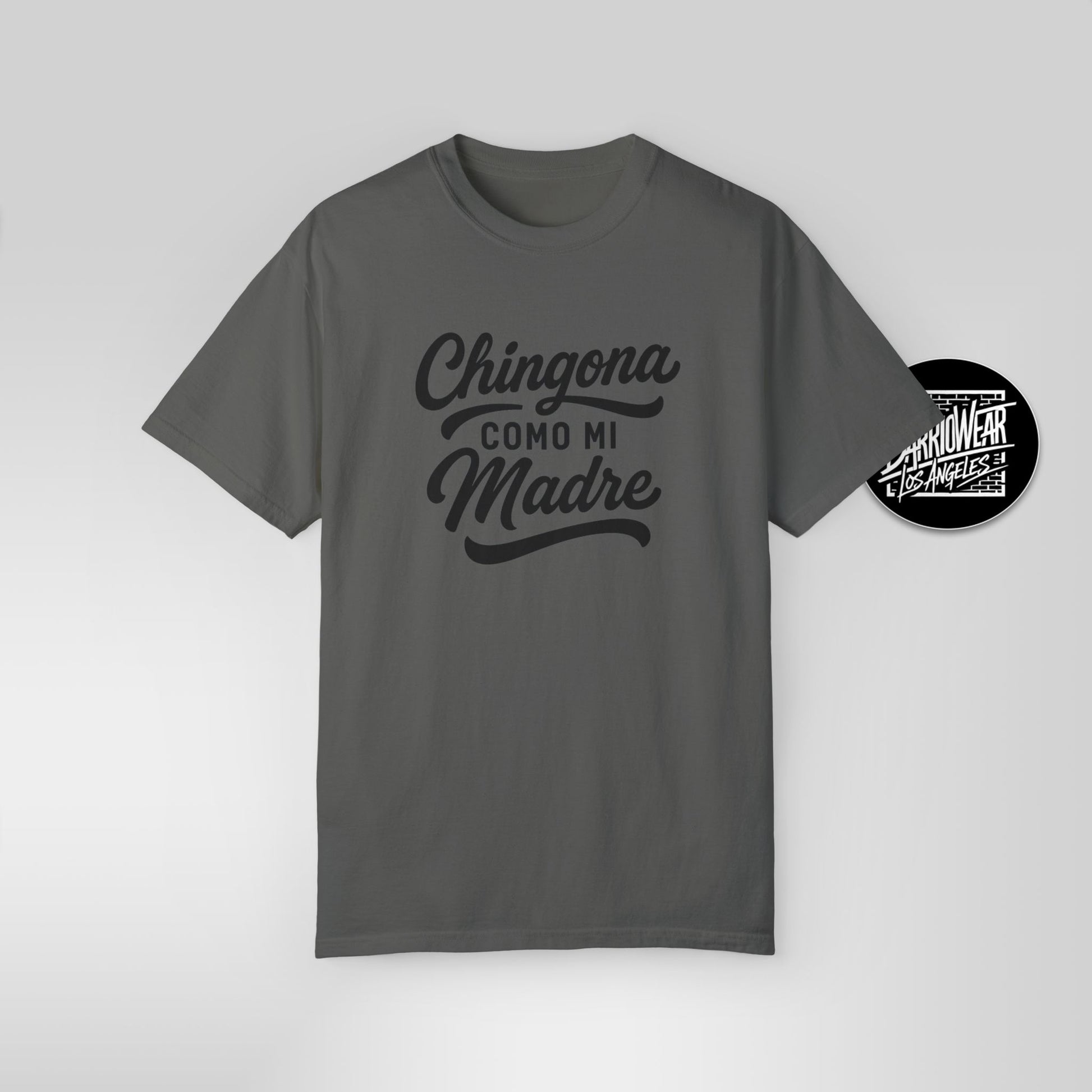 Chingona Como Mi Madre – Latina Power T-Shirt