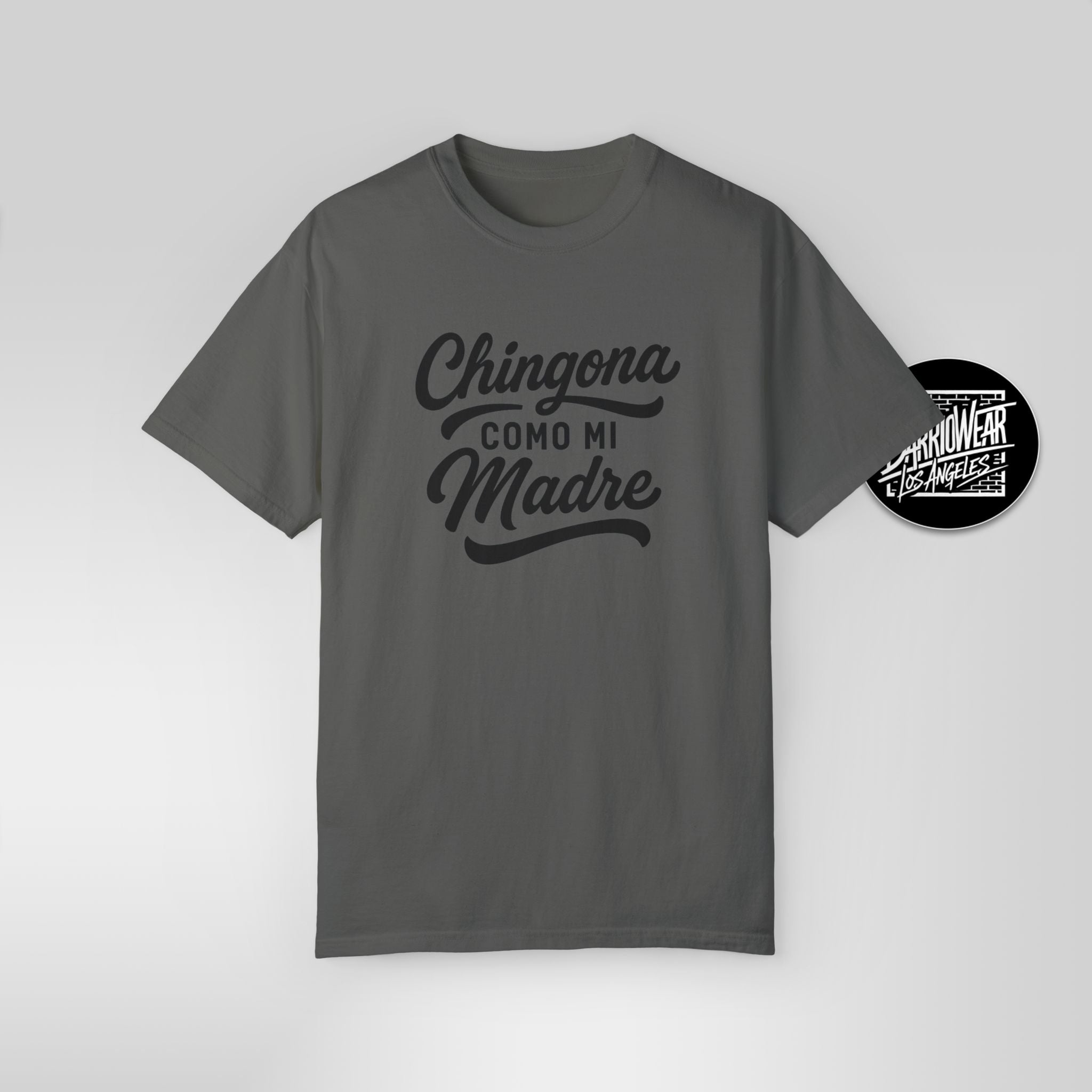 Chingona Como Mi Madre – Latina Power T-Shirt