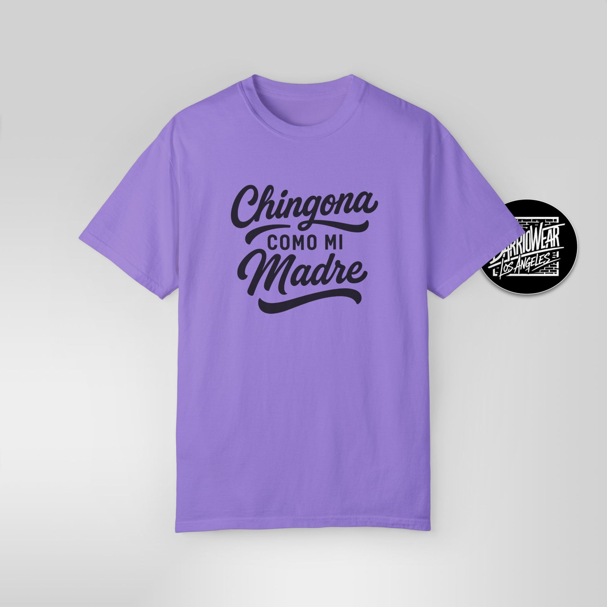 Chingona Como Mi Madre – Latina Power T-Shirt