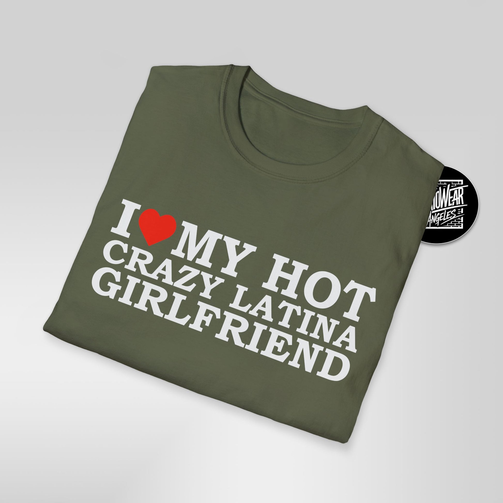 I Love My Hot Crazy Latina Girlfriend T-Shirt