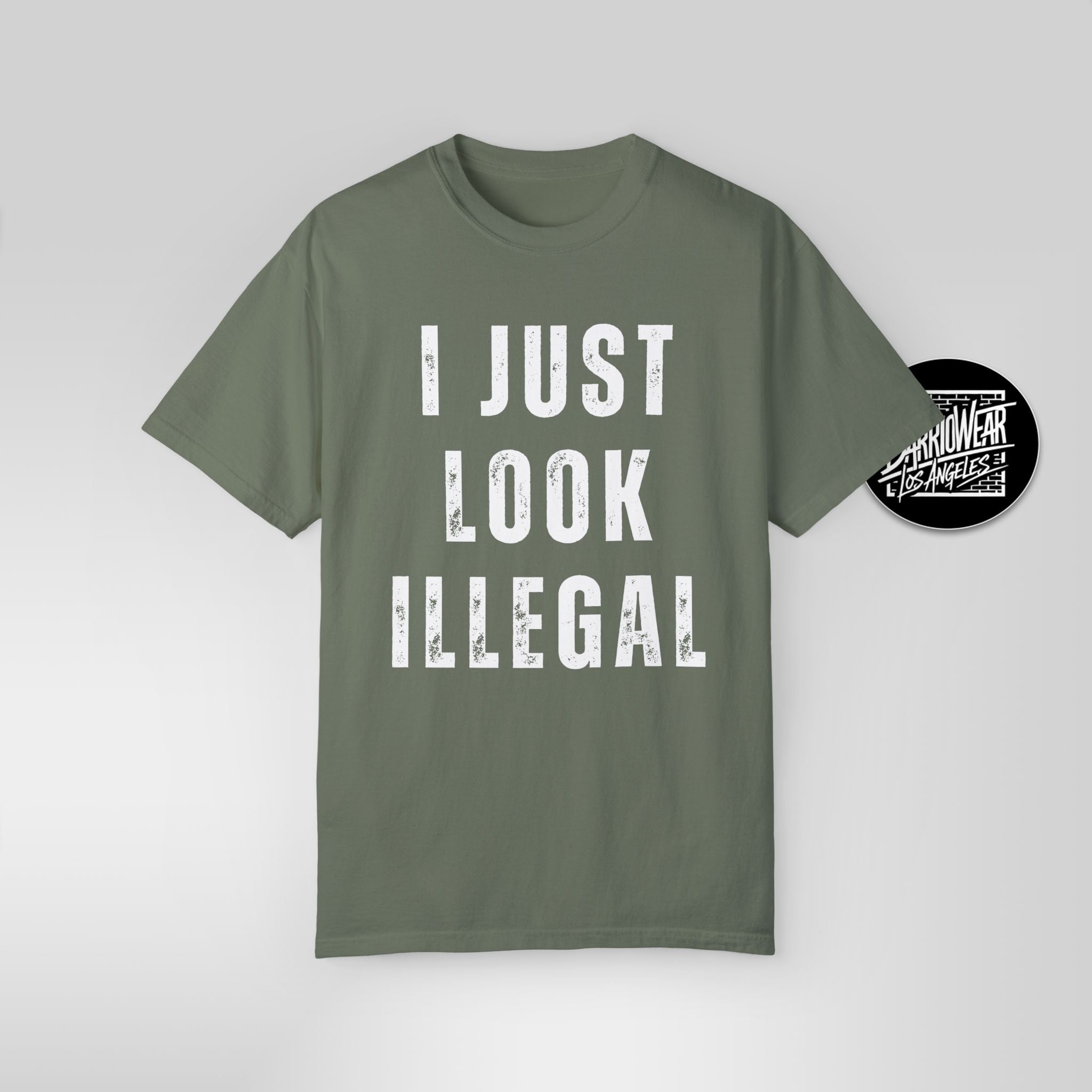 I Just Look Illegal T-Shirt – Funny Immigration Statement Tee