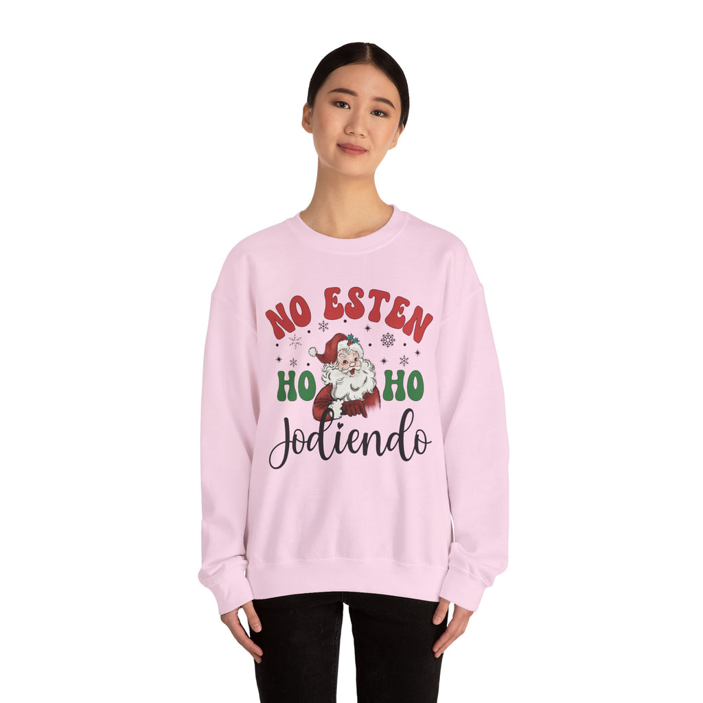 No Estés HO HO Jodiendo Sweater - Funny Spanish Santa Christmas Crewneck Sweatshirt