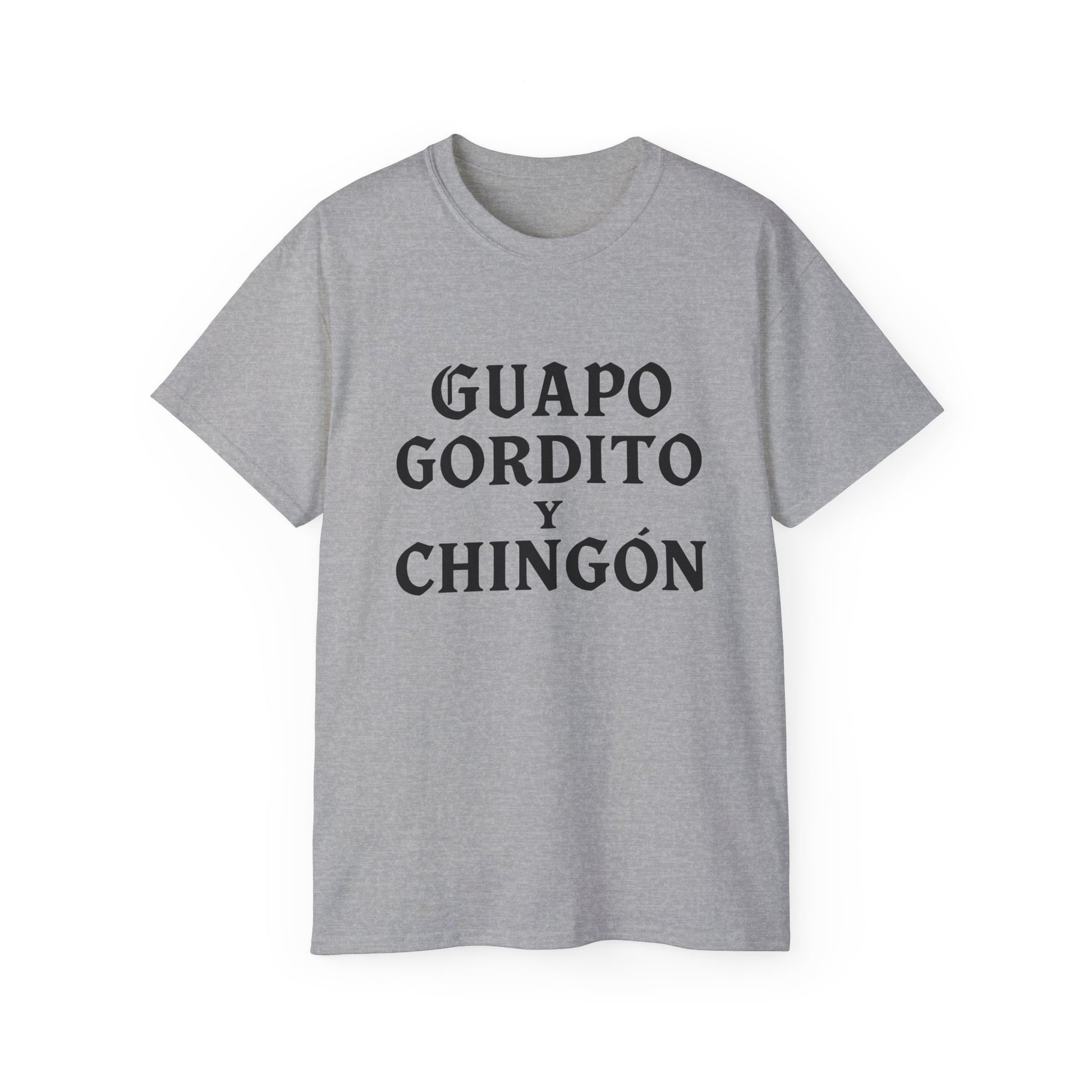 Guapo Gordito y Chingón T-Shirt – Chicano Style Latino Funny Tee