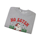 No Estés HO HO Jodiendo Sweater - Funny Spanish Santa Christmas Crewneck Sweatshirt