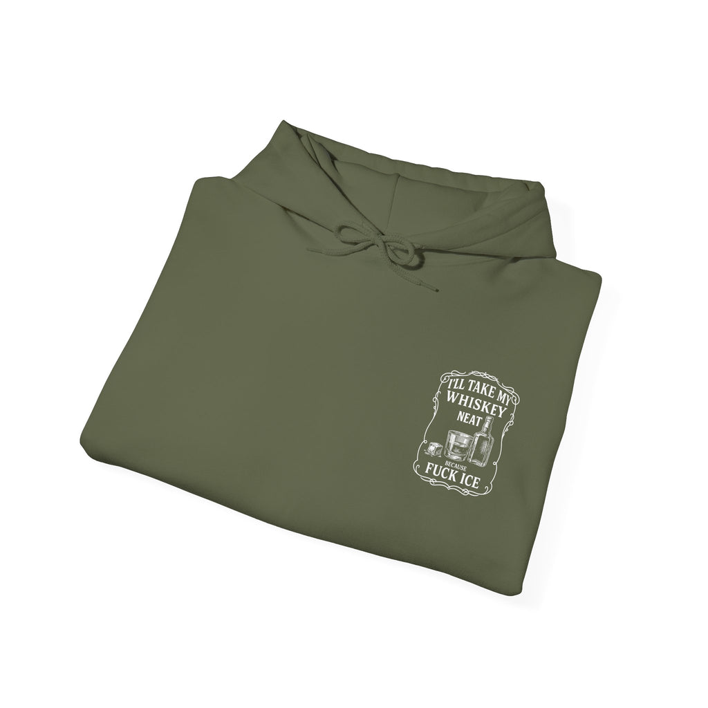 Whisky Neat Because F*ck ICE – Political Statement Hoodie
