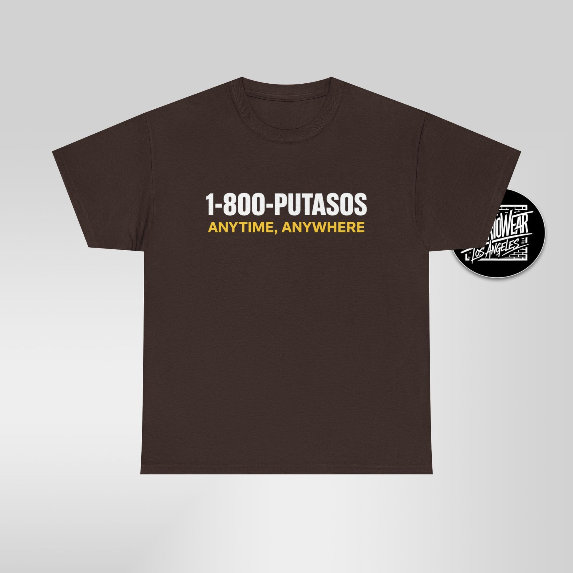 1-800-PUTASOS Funny Latino Graphic Tee – Chicano Humor “Anytime, Anywhere” Shirt