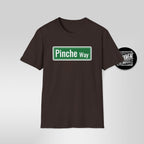 Pinche Way street sign T-Shirt | Spanish slang novelty tee