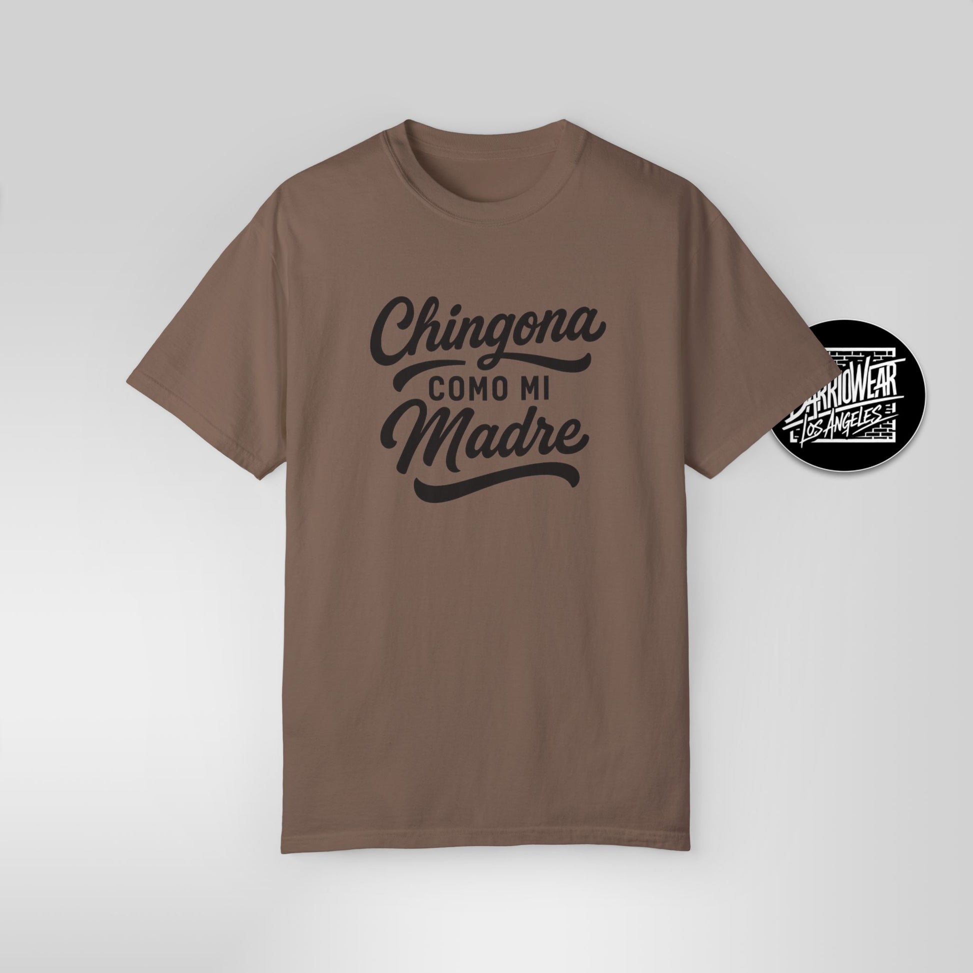 Chingona Como Mi Madre – Latina Power T-Shirt