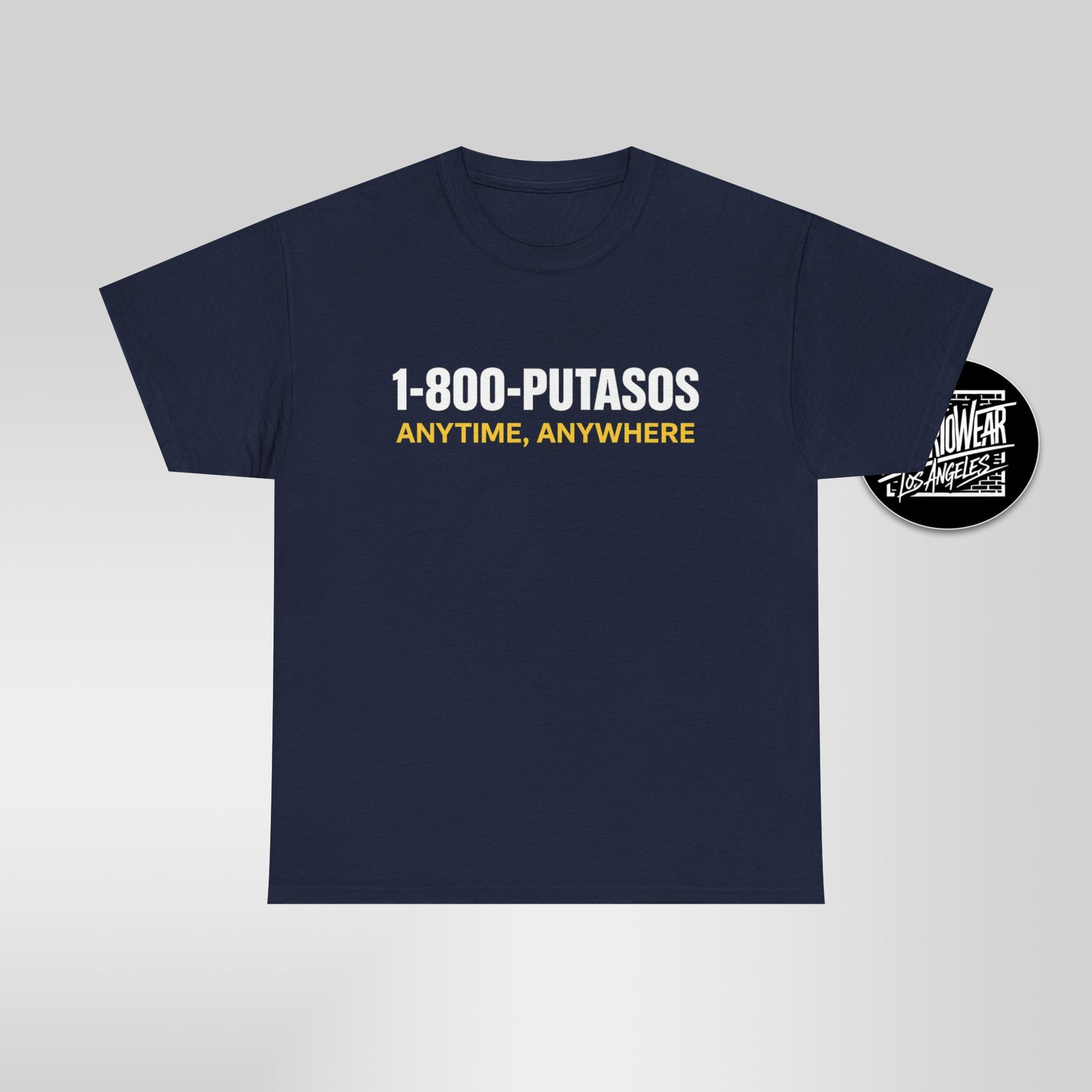 1-800-PUTASOS Funny Latino Graphic Tee – Chicano Humor “Anytime, Anywhere” Shirt
