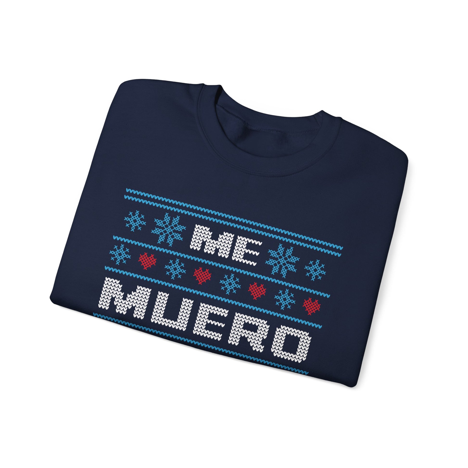 Me Muero De Frío Funny Spanish Ugly Christmas Sweater – Hilarious Winter Holiday Sweatshirt