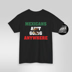 MAGA Parody Shirt – Mexicans Ain’t Going Anywhere Tee | Latino Political Statement Shirt