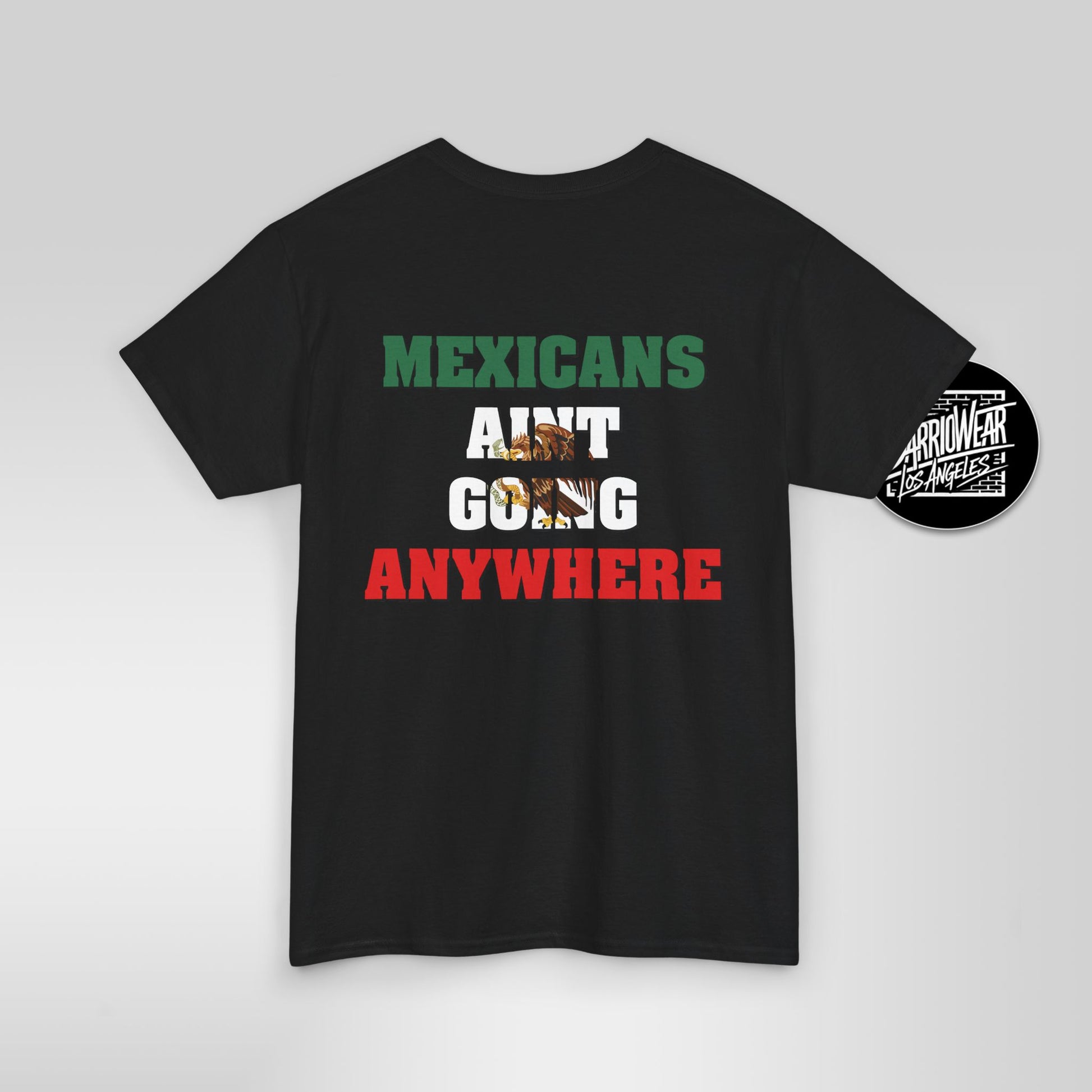 MAGA Parody Shirt – Mexicans Ain’t Going Anywhere Tee | Latino Political Statement Shirt