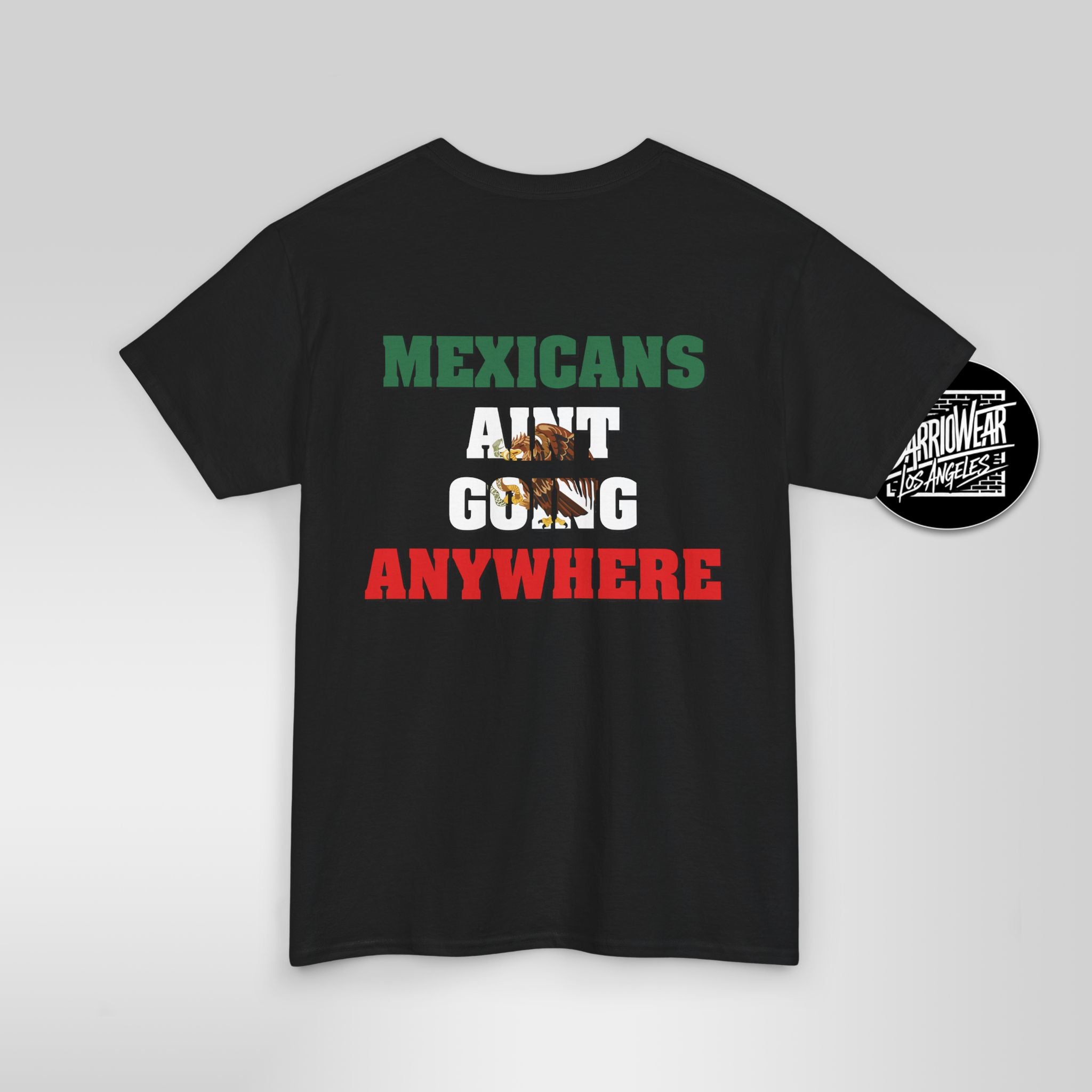MAGA Parody Shirt – Mexicans Ain’t Going Anywhere Tee | Latino Political Statement Shirt
