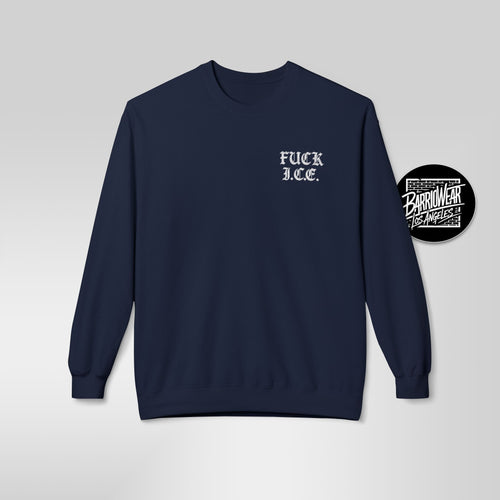 "F*CK I.C.E." Statement Sweatshirt | Chicano Political Streetwear