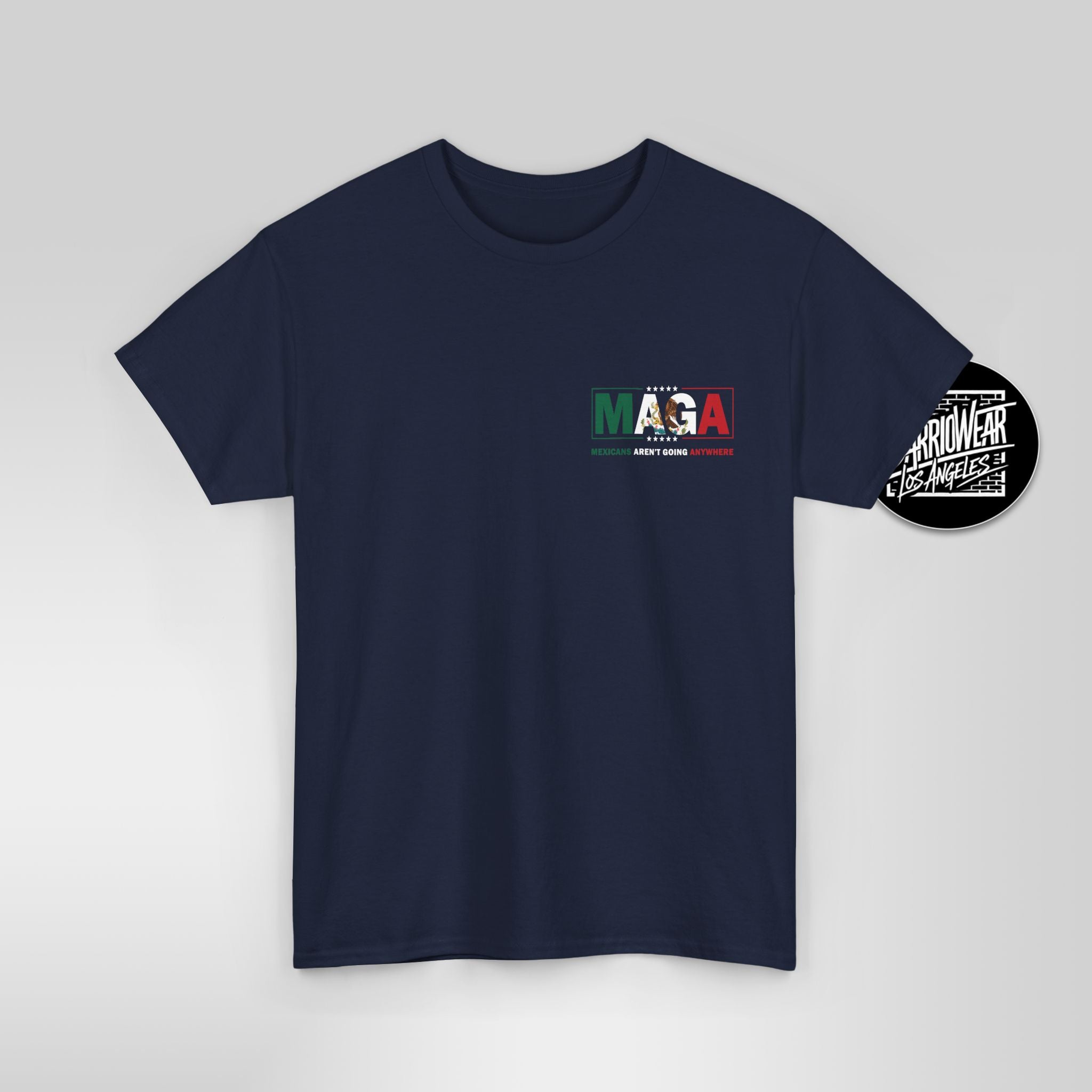 MAGA Parody Shirt – Mexicans Ain’t Going Anywhere Tee | Latino Political Statement Shirt