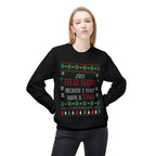 "Just Feliz Navi (No Dad)" Funny Fatherless Xmas Sweatshirt