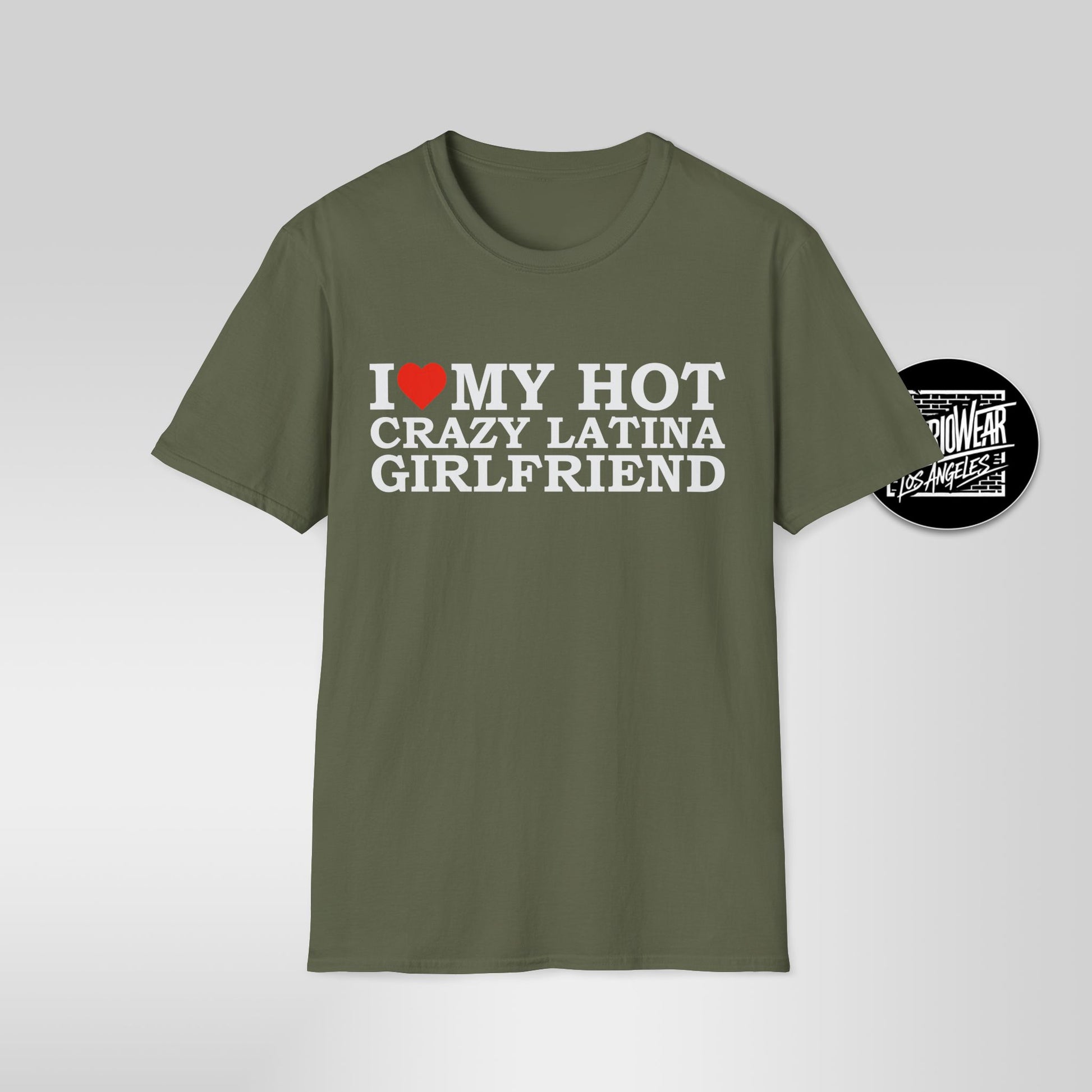 I Love My Hot Crazy Latina Girlfriend T-Shirt
