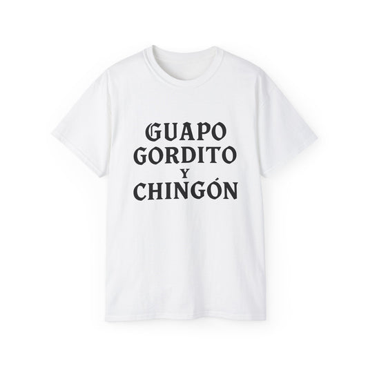 Guapo Gordito y Chingón T-Shirt – Chicano Style Latino Funny Tee