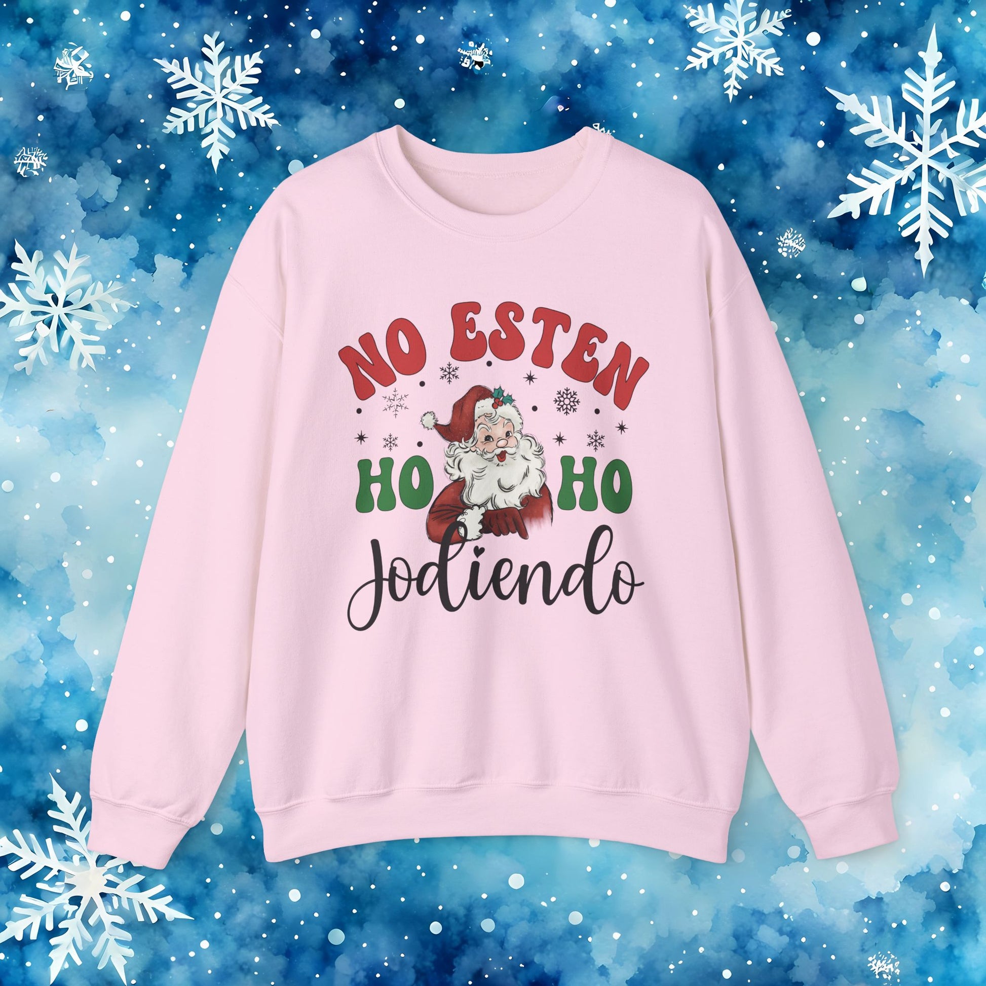 No Estés HO HO Jodiendo Sweater - Funny Spanish Santa Christmas Crewneck Sweatshirt