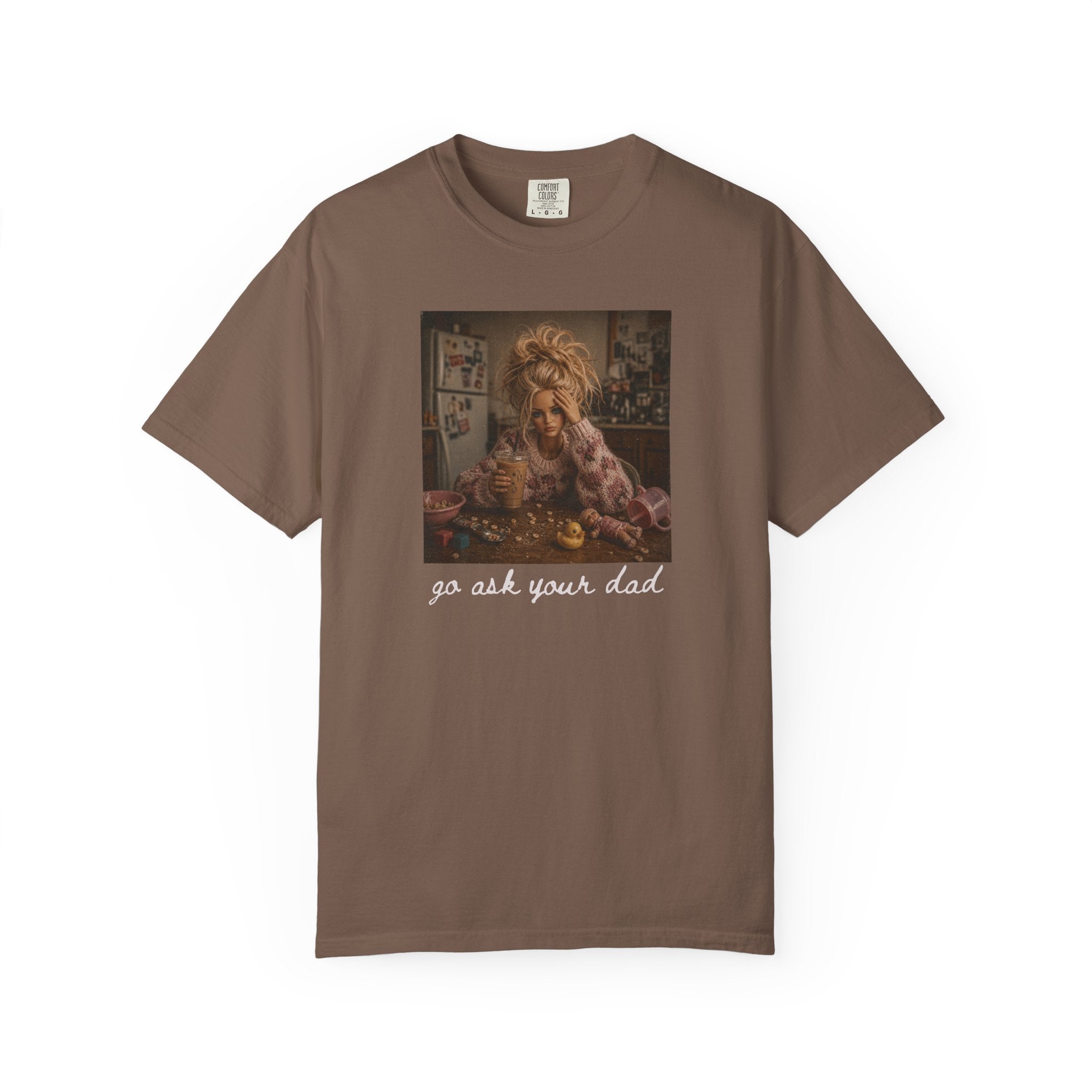 Go Ask Your Dad Messy Mom Graphic Tee
