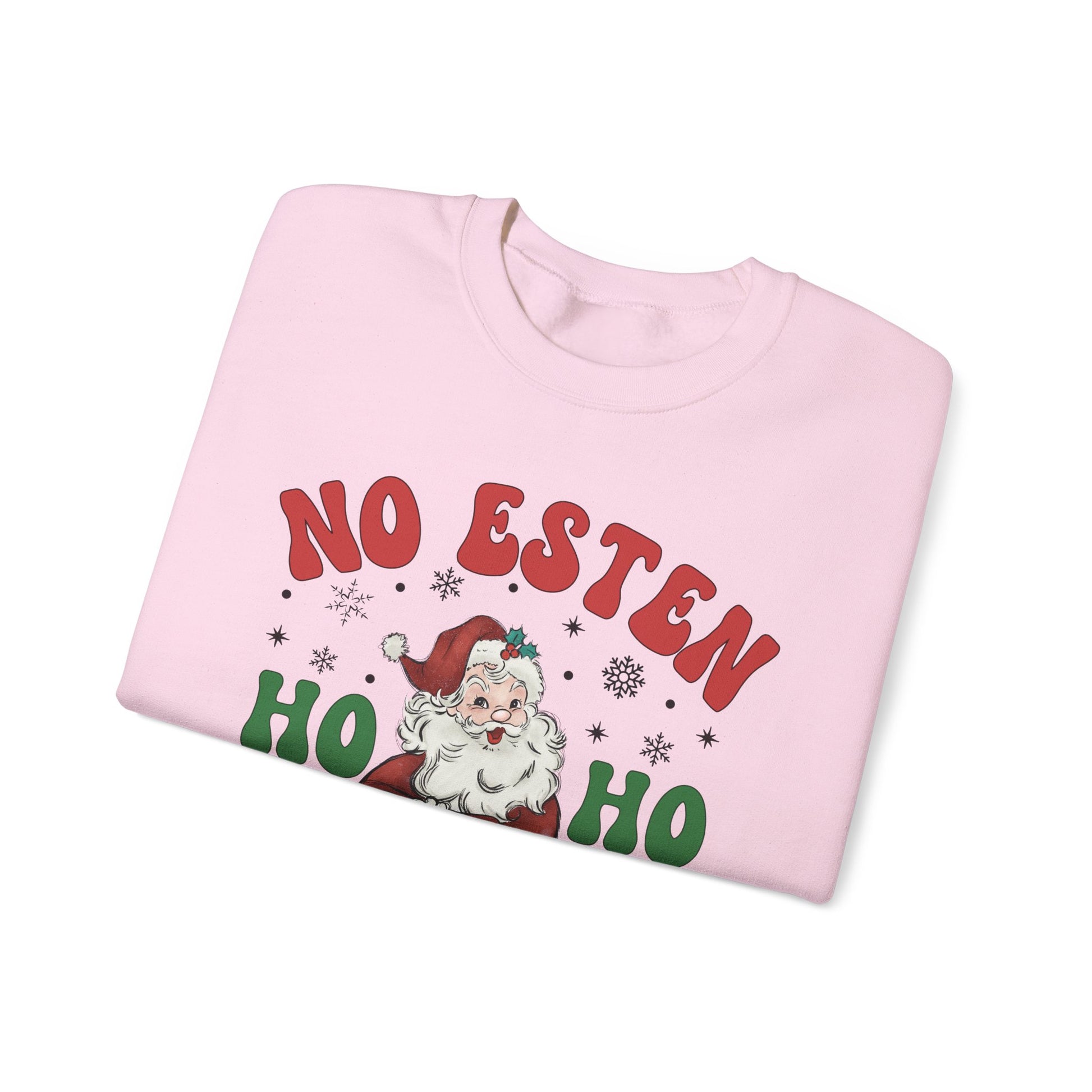 No Estés HO HO Jodiendo Sweater - Funny Spanish Santa Christmas Crewneck Sweatshirt