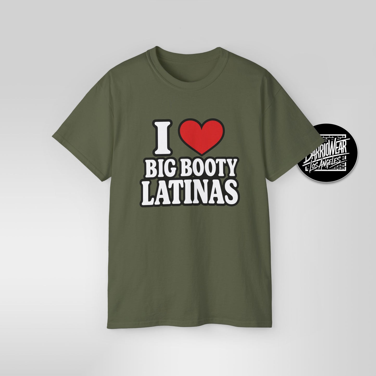 I Love Big Booty Latinas Shirt Funny Bold T Shirt Meme tee