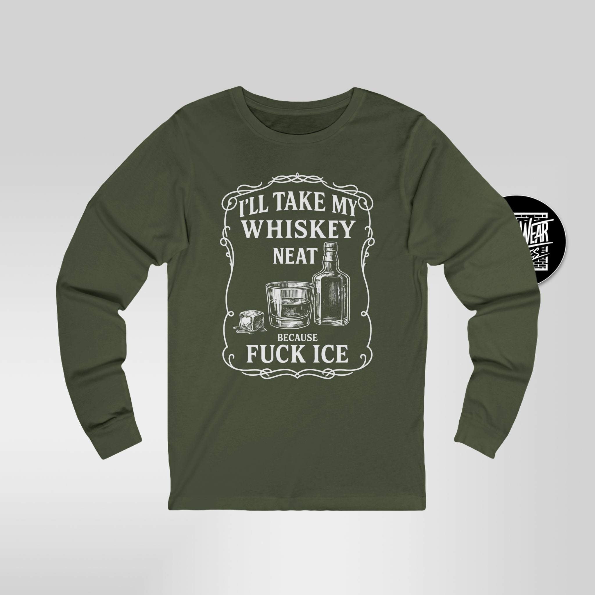 F*ck ICE Political Long Sleeve Shirt  Ill Take My Whisky Neat Protest Tee