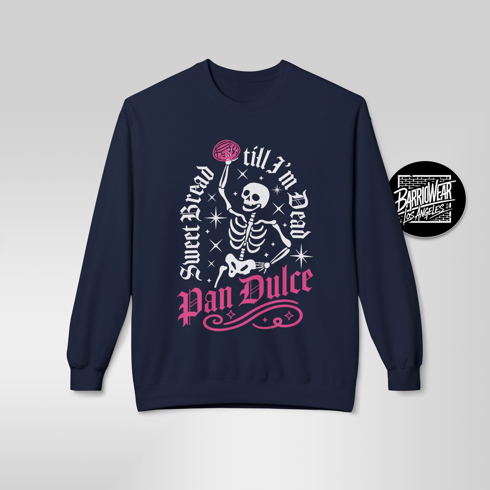 Pan Dulce Till I'm Dead Skeleton Sweatshirt