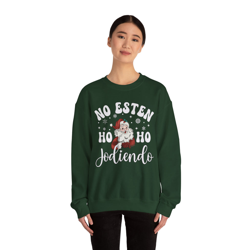 No Estés HO HO Jodiendo Sweater - Funny Spanish Santa Christmas Crewneck Sweatshirt