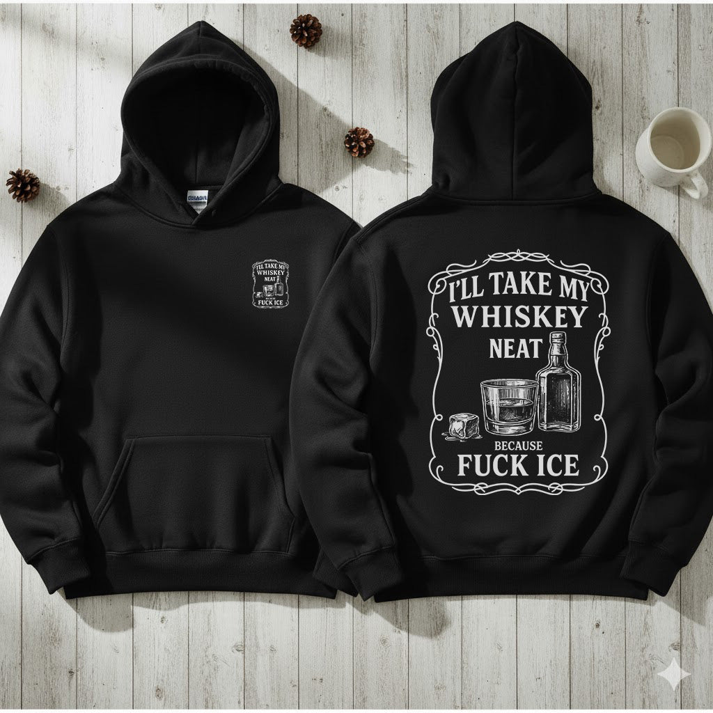 Whisky Neat Because F*ck ICE – Political Statement Hoodie