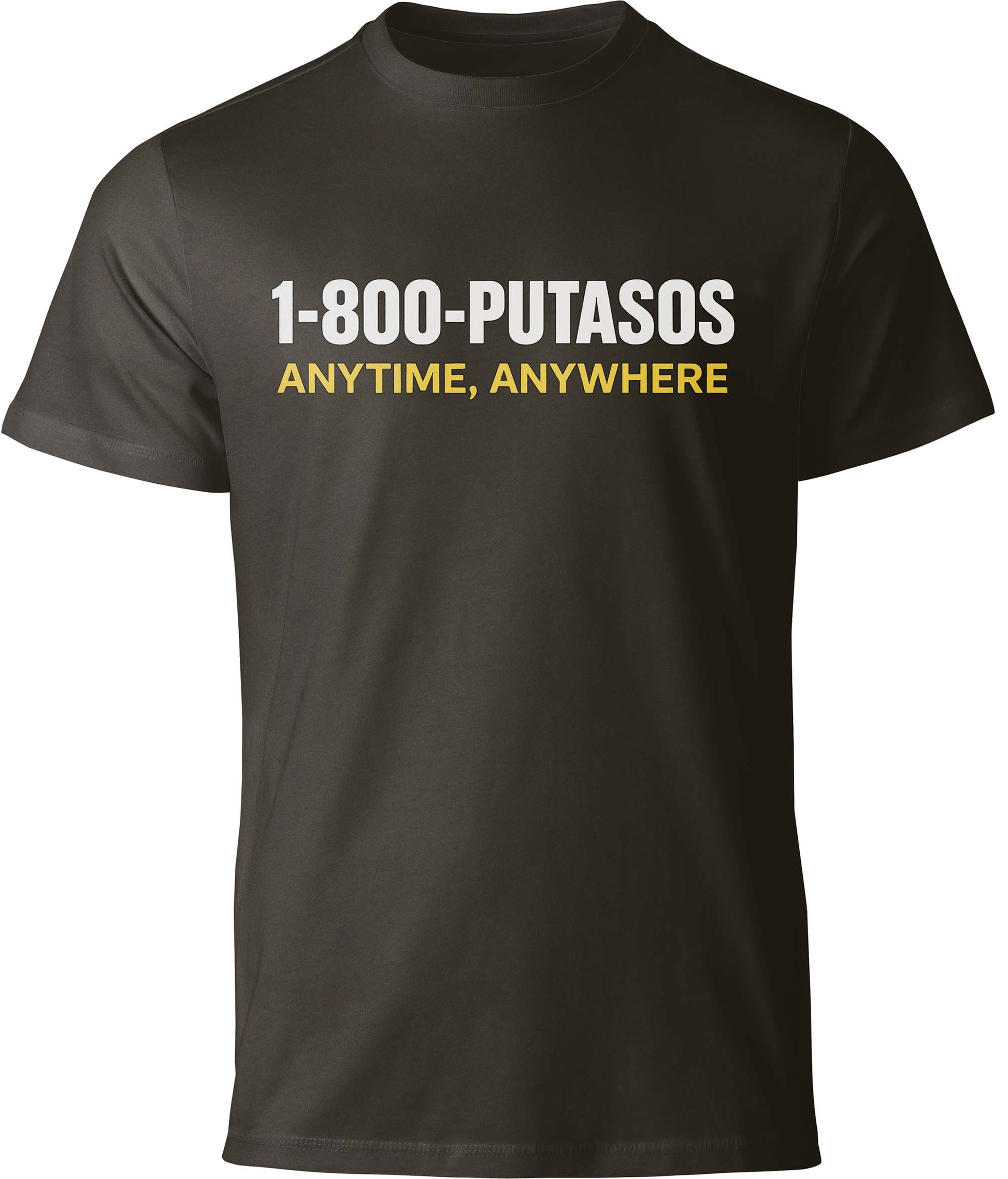 1-800-PUTASOS Funny Latino Graphic Tee – Chicano Humor “Anytime, Anywhere” Shirt