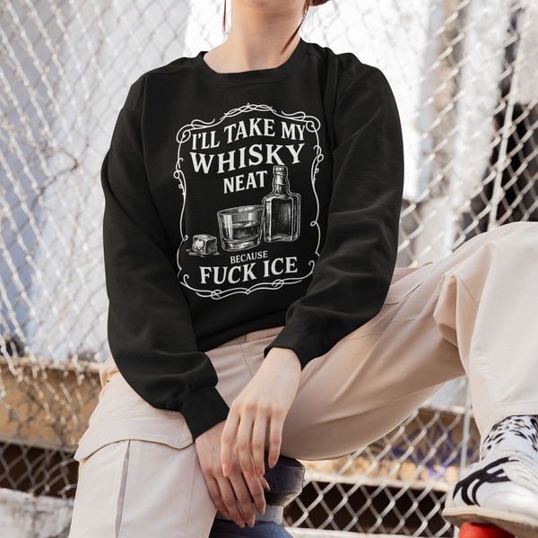 Whisky Neat Because F*ck ICE – Political Statement Sweatshirt
